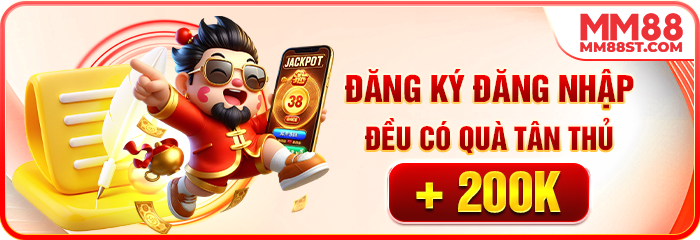 Đăng Ký Đăng Nhập Đều Có Quà Tân Thủ +200K