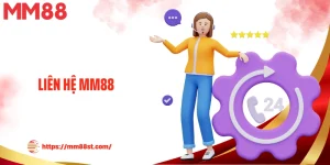 Liên Hệ MM88 - Hỗ Trợ Người Chơi Cá Cược Dễ Dàng 24/7