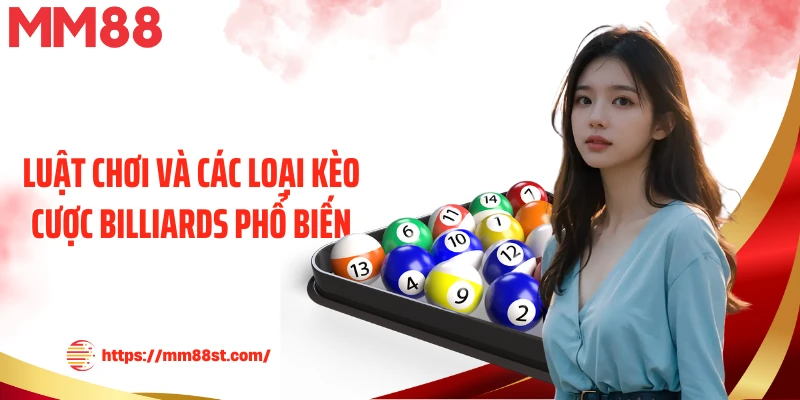 Luật chơi và các loại kèo cược Billiards phổ biến