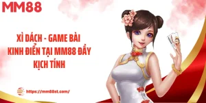 Xì Dách - Game Bài Kinh Điển Tại Mm88 Đầy Kịch Tính